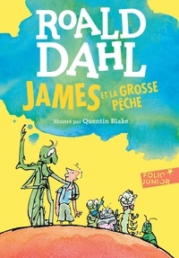 Roald Dahl - James et la Grosse Pêche.