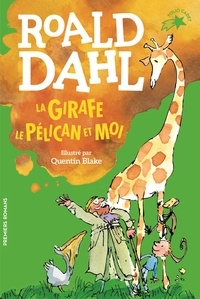 Roald Dahl - La girafe, le pélican et moi.