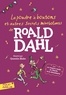 Roald Dahl - La poudre à boutons et autres secrets mirobolants.