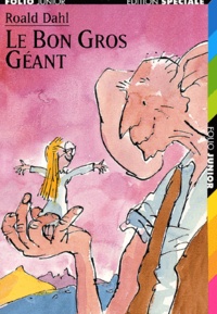 Roald Dahl - Le bon gros géant.
