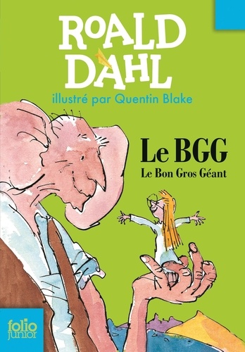 Roald Dahl - Le Bon Gros Géant - Le BGG.