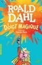 Roald Dahl et Quentin Blake - Le doigt magique.