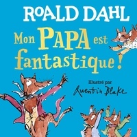 Roald Dahl - Mon papa est fantastique.