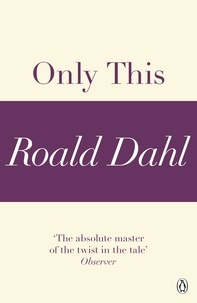 Roald Dahl - Only This (A Roald Dahl Short Story).
