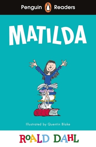 Penguin Readers Level 4: Roald Dahl Matilda (ELT de Roald Dahl - ePub -  Ebooks - Decitre