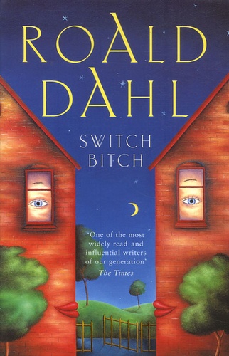 Roald Dahl - Switch Bitch.