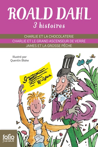 Trois histoires - Charlie et la chocolaterie ;... de Roald Dahl - Poche -  Livre - Decitre