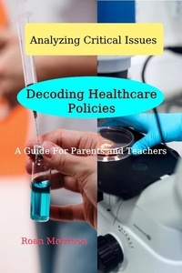  Roan Morrison - Decoding Healthcare Policies - Analyzing Critical Issues, #1.