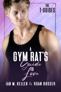 A Gym Rat's Guide to Love