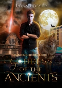  Roan Rosser - Goddess of the Ancients - Changing Bodies, #3.