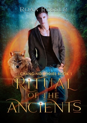  Roan Rosser - Ritual of the Ancients - Changing Bodies, #1.