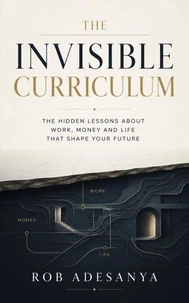 The Invisible Curriculum