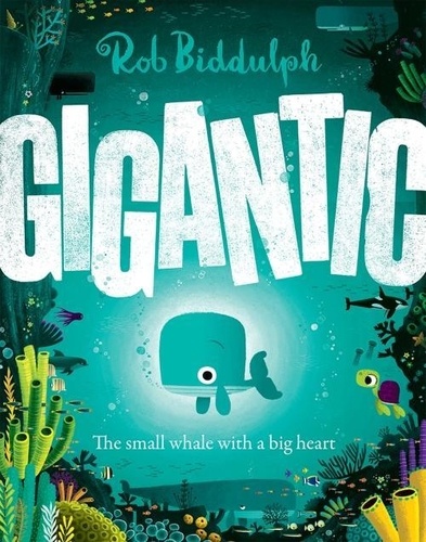 Gigantic. The small whale with a big heart