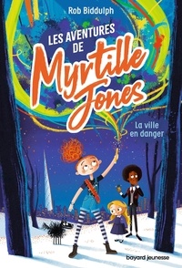 Téléchargement de livres à partir de Google Books en ligne Les aventures de Myrtille Jones Tome 1 par Rob Biddulph, Maud Ortalda (Litterature Francaise)  9791036332081