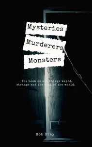 Mysteries, Murderers &amp; Monsters