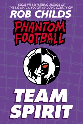 Rob Childs - Phantom Football: Team Spirit.