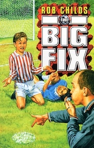 Rob Childs et Aidan Potts - The Big Fix.