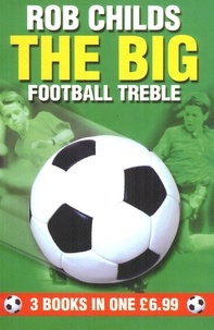 Rob Childs - The Big Football Treble.