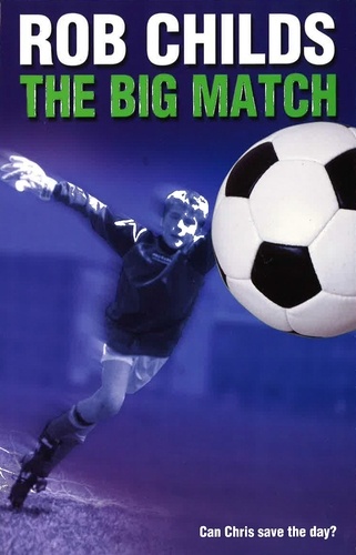 Rob Childs - The Big Match.