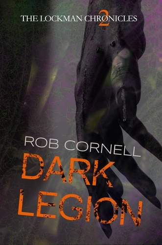  Rob Cornell - Dark Legion - The Lockman Chronicles, #2.