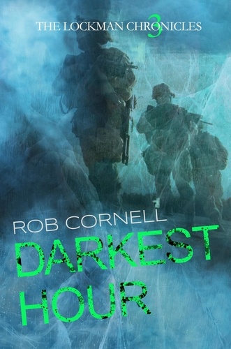  Rob Cornell - Darkest Hour - The Lockman Chronicles, #3.