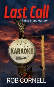  Rob Cornell - Last Call - Ridley Brone Mysteries, #1.