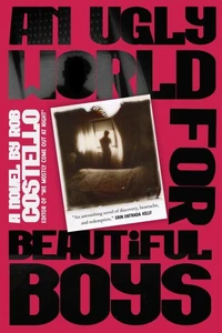 An Ugly World for Beautiful Boys