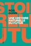 Rob Dunn - Une histoire naturelle du futur - Ce que les lois de la biologie nous disent de l'avenir de l'espèce humaine.