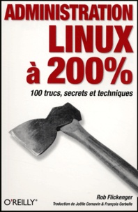 Rob Flickenger - Administration Linux à 200%.