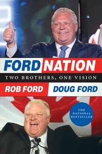 Rob Ford et Doug Ford - Ford Nation - Two Brothers, One Vision.