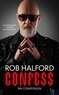 Rob Halford - Confess - Ma confession.