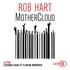 Rob Hart et Michael Belano - Mothercloud.