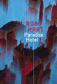 Rob Hart - Paradox Hotel.