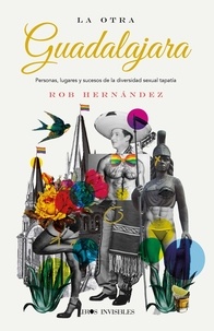  Rob Hernández - La otra Guadalajara.