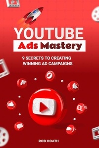  Rob Hoath - YouTube Ads Mastery.