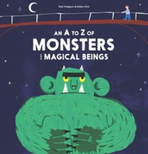 Rob Hodgson - An A-Z of Monsters and Magical Beings.