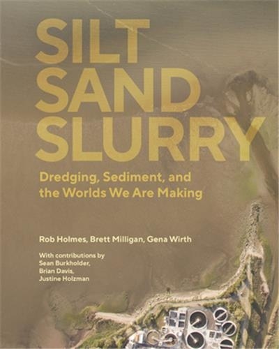 Rob Holmes et Brett Milligan - Silt Sand Slurry.