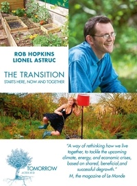 Rob Hopkins et Lionel Astruc - The transition starts here, now and together - Interviews.