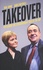 Takeover. Explaining the Extraordinary Rise of the SNP