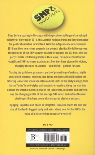 Takeover. Explaining the Extraordinary Rise of the SNP