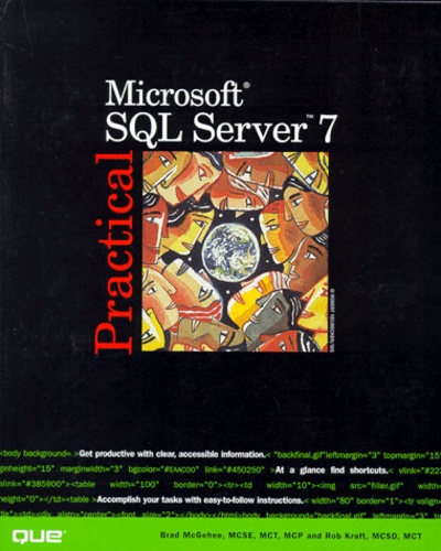 Rob Kraft et Brad Mcgehee - Practical Microsoft Sql Server 7.