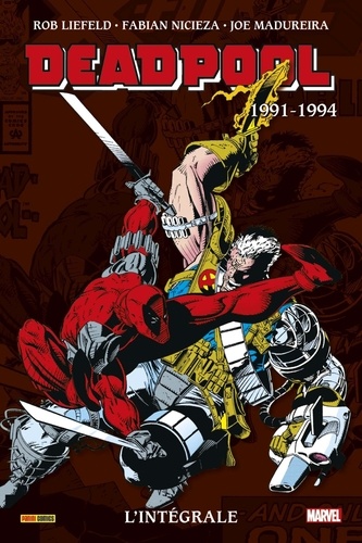 Deadpool L'Intégrale 1991-1994