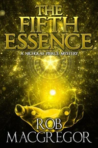 The Fifth Essence: A Nicholas Pierce Mystery