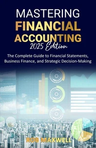 Mastering Financial Accounting 2025 Edition