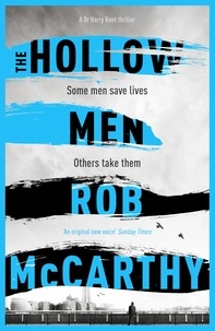 Rob McCarthy - The Hollow Men - Dr Harry Kent Book 1.