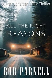  Rob Parnell - All The Right Reasons - Purge - Matt Johansen Crime, #2.