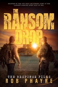  Rob Phayre - The Ransom Drop - The Response Files, #1.