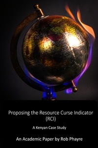  Rob Phayre - The Resource Curse Indicator.