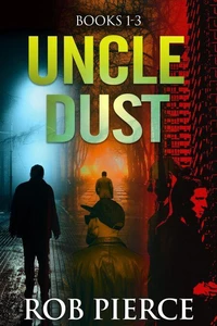 Uncle Dust - Books 1-3