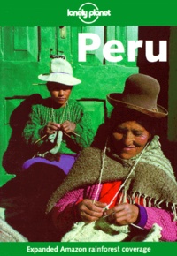 Rob Rachowiecki - Peru. 4th Edition.